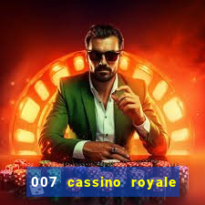 007 cassino royale filme completo dublado